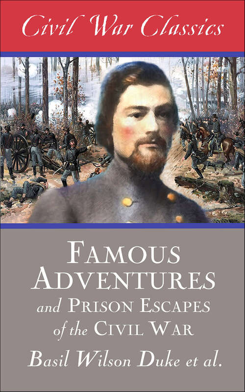 Book cover of Famous Adventures and Prison Escapes of the Civil War (Civil War Classics)