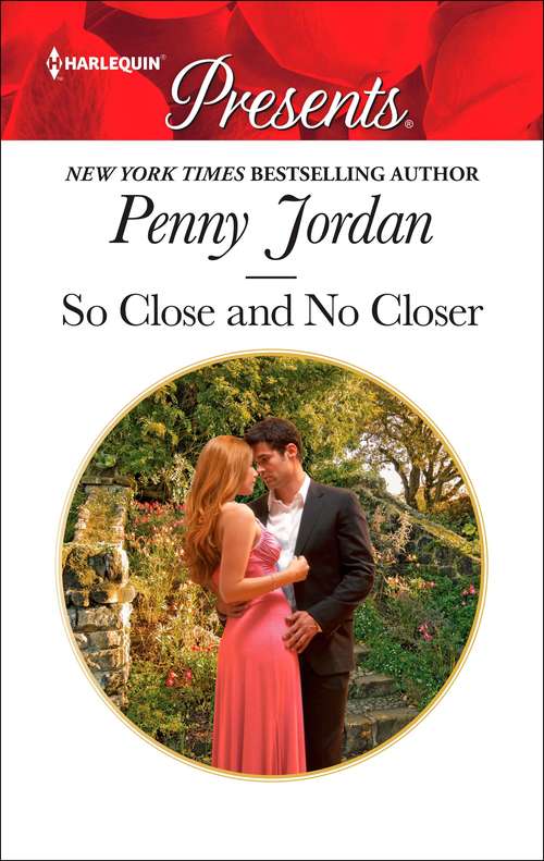 Book cover of So Close and No Closer (Mills And Boon Modern Ser.)