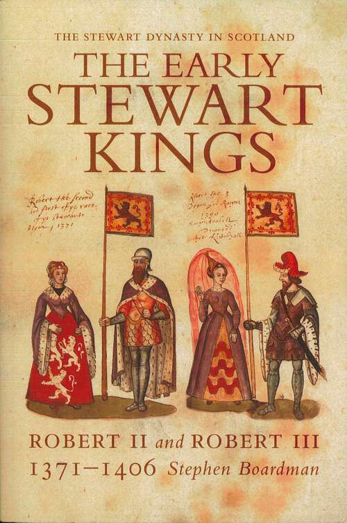 Book cover of The Early Stewart Kings: Robert II and Robert III 1371–1406 (The\stewart Dynasty In Scotland Ser.)