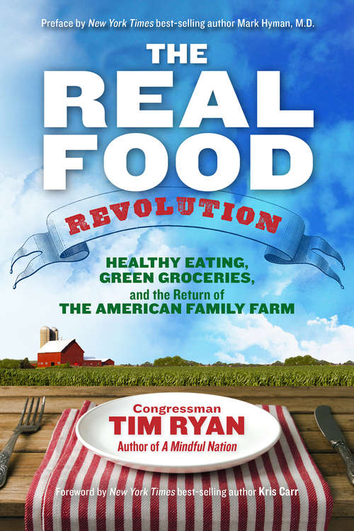 Book cover of The Real Food Revolution: Healthy Eating, Green Groceries, And The Return Of The American Family Farm