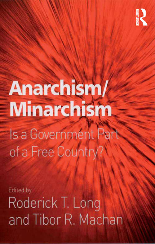 Book cover of Anarchism/Minarchism: Is a Government Part of a Free Country?