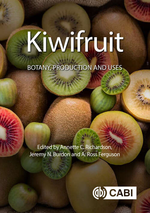 Book cover of Kiwifruit: Botany, Production and Uses (Botany, Production and Uses)