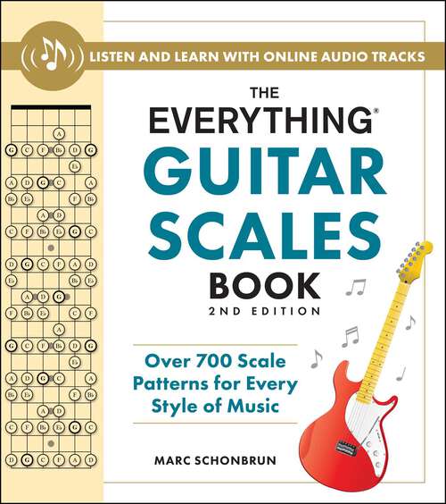 Book cover of The Everything Guitar Scales Book, 2nd Edition: Over 700 Scale Patterns for Every Style of Music (Everything® Series)