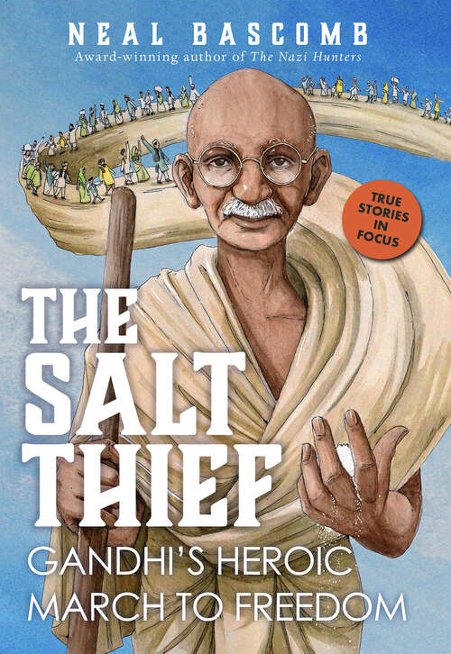 Book cover of The Salt Thief: Gandhi's Heroic March to Freedom