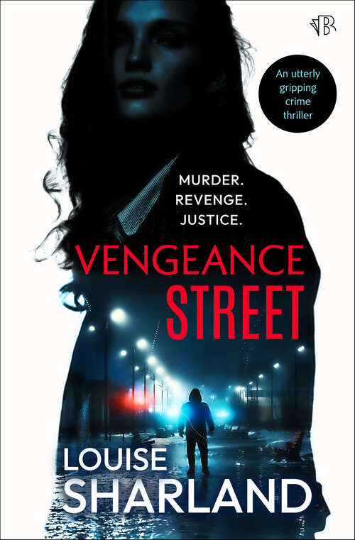 Book cover of Vengeance Street: An utterly gripping crime thriller