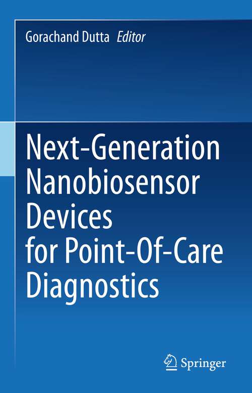 Book cover of Next-Generation Nanobiosensor Devices for Point-Of-Care Diagnostics (1st ed. 2023)