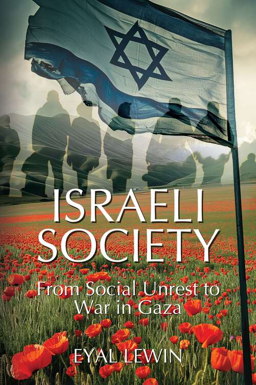 Book cover of Israeli Society: From Social Unrest to War in Gaza