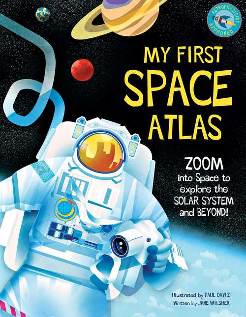 Book cover of My First Space Atlas: Zoom into Space to Explore the Solar System and Beyond (My First Atlas)