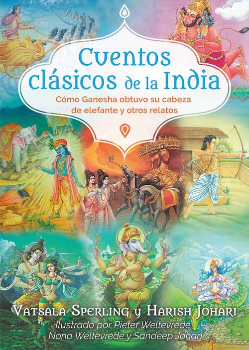 Book cover of Cuentos clásicos de la India: Cómo Ganesha obtuvo su cabeza de elefante y otros relatos