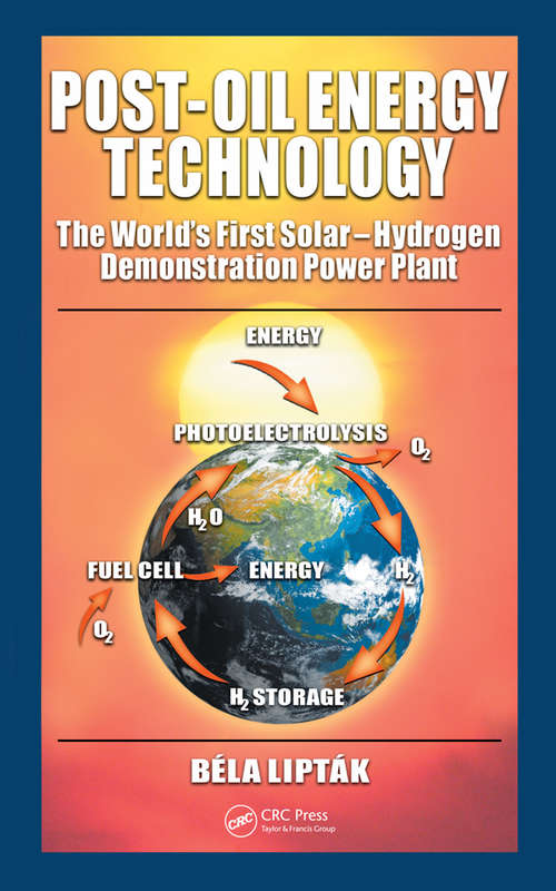 Book cover of Post-Oil Energy Technology: The World's First Solar-Hydrogen Demonstration Power Plant