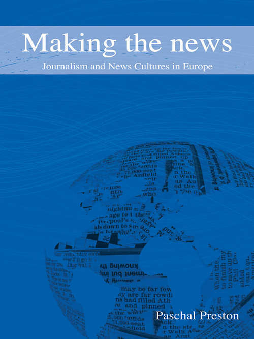 Book cover of Making the News: Journalism and News Cultures in Europe