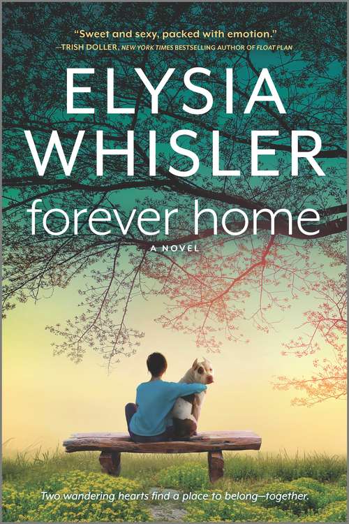 Book cover of Forever Home: A Novel (Original) (Dogwood County #2)