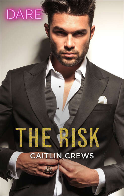 Book cover of The Risk: The Risk (the Billionaires Club) / Friends With Benefits (Original) (The Billionaires Club #2)