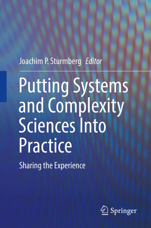 Book cover of Putting Systems and Complexity Sciences Into Practice: Sharing The Experience (1st ed. 2018)