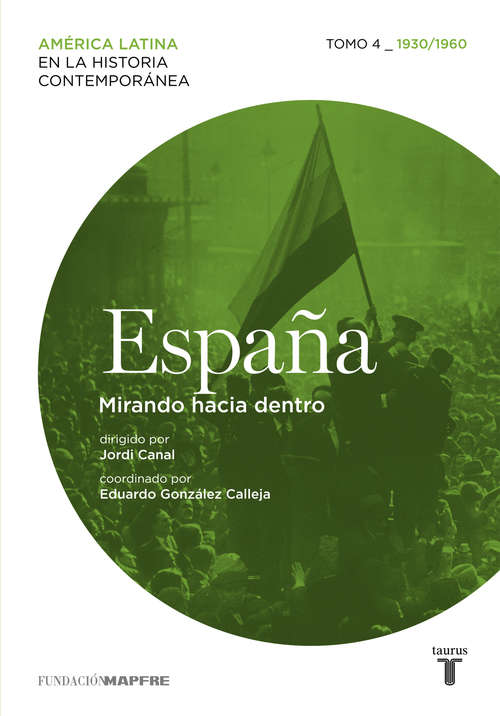 Book cover of España.(1930-1960): Mirando hacia dentro. (América Latina en la Historia Contemporánea  #4)