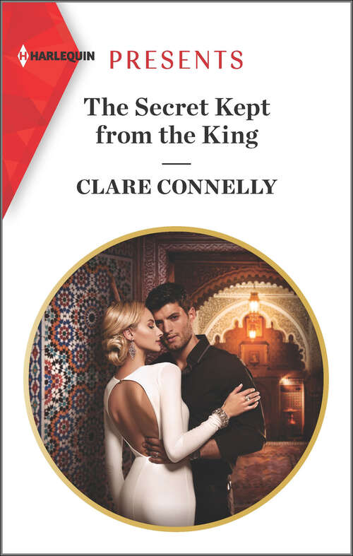 Book cover of The Secret Kept from the King: His Secretary's Nine-month Notice / The Secret Kept From The King (Original) (Mills And Boon Modern Ser.)