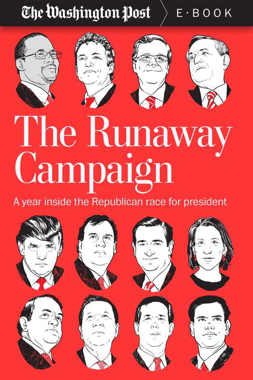 Book cover of The Runaway Campaign: A Year Inside the Republican Race for President