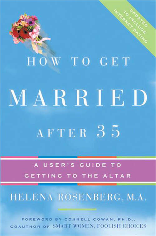Book cover of How to Get Married After 35: A User's Guide to Getting to the Altar