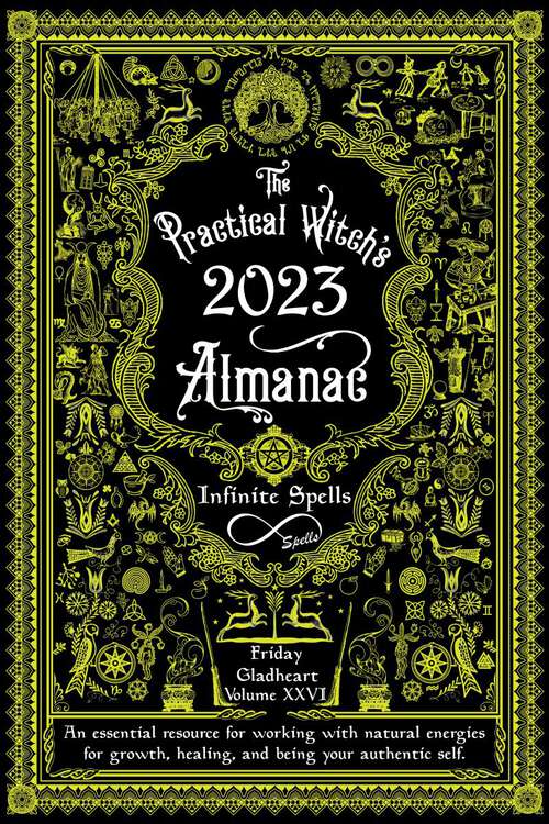 Book cover of Practical Witch's Almanac 2023, The: Infinite Spells