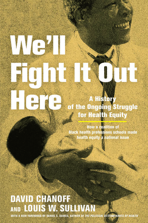 Book cover of We'll Fight It Out Here: A History of the Ongoing Struggle for Health Equity