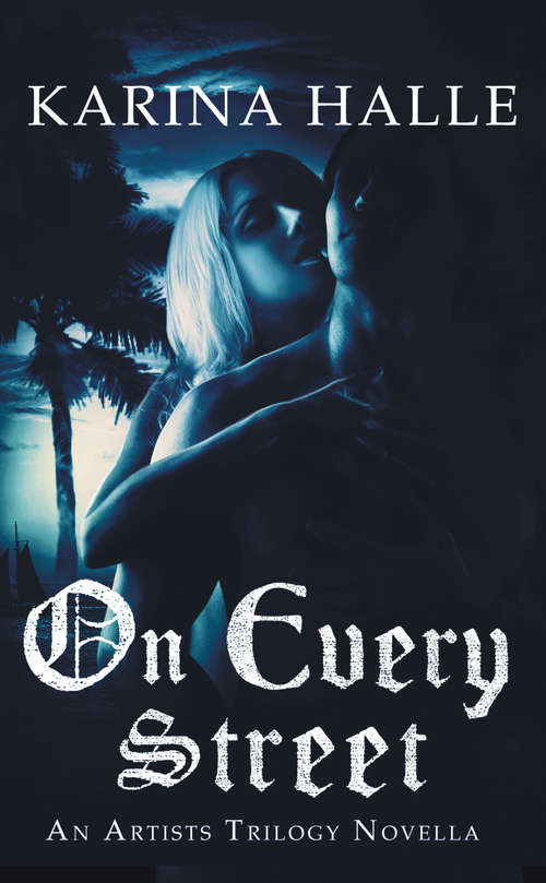 Book cover of On Every Street (The Artists Trilogy #1.5)