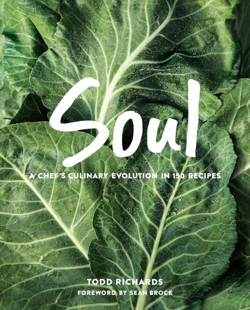 Book cover of SOUL: A Chef's Culinary Evolution in 150 Recipes