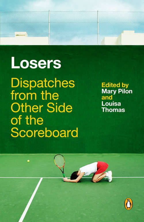 Book cover of Losers: Dispatches from the Other Side of the Scoreboard