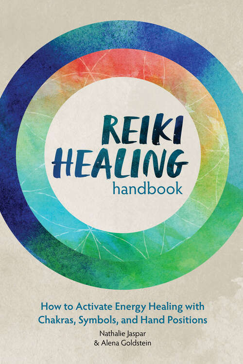 Book cover of Reiki Healing Handbook: How to Activate Energy Healing with Chakras, Symbols, and Hand Positions