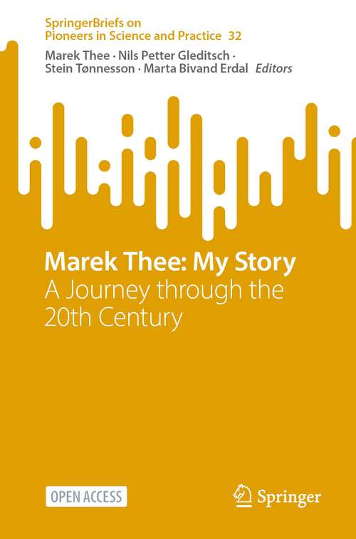 Book cover of Marek Thee: A Journey through the 20th Century (1st ed. 2023) (SpringerBriefs on Pioneers in Science and Practice #32)