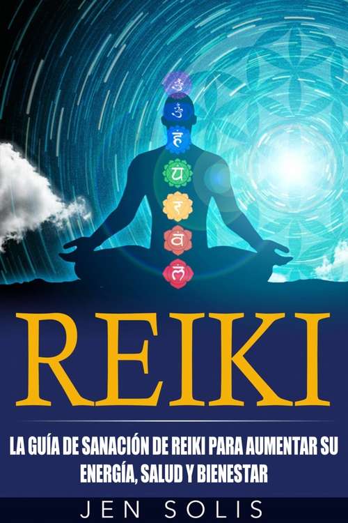 Book cover of Reiki: la guía de sanación de Reiki para aumentar su energía, salud y bienestar