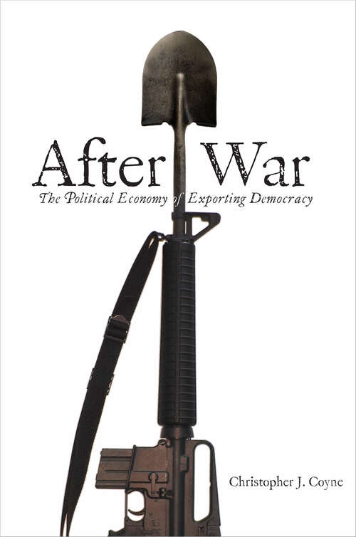 Book cover of After War: The Political Economy of Exporting Democracy