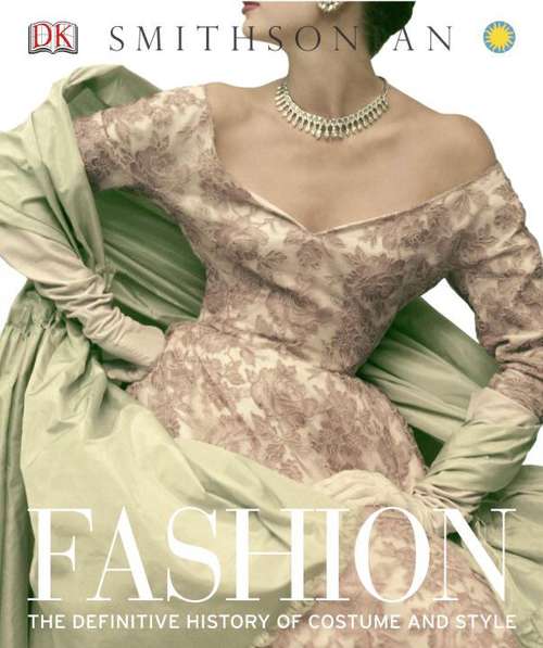 Book cover of Fashion: The Definitive History of Costume and Style