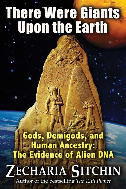 Book cover of There Were Giants Upon the Earth: The Evidence of Alien DNA