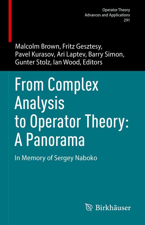 Book cover of From Complex Analysis to Operator Theory: In Memory of Sergey Naboko (1st ed. 2023) (Operator Theory: Advances and Applications #291)