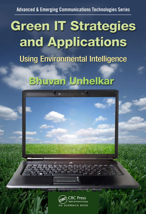 Book cover of Green IT Strategies and Applications: Using Environmental Intelligence (Advanced & Emerging Communications Technologies)