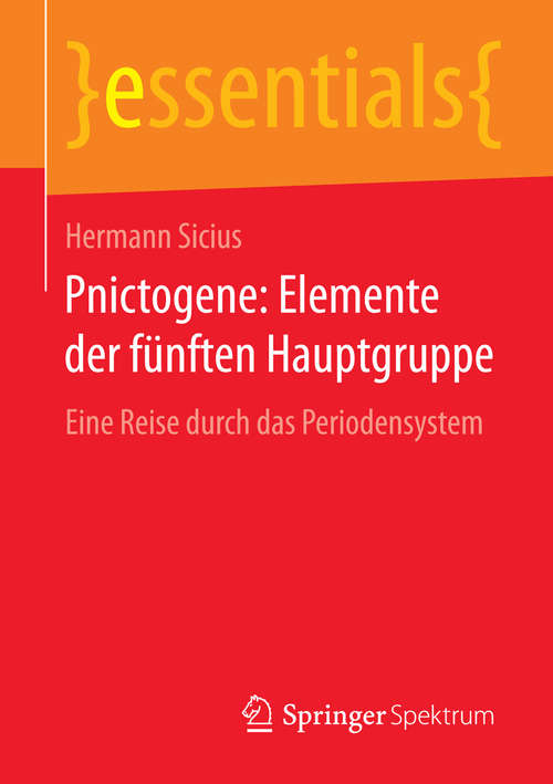 Book cover of Pnictogene: Eine Reise durch das Periodensystem (essentials)