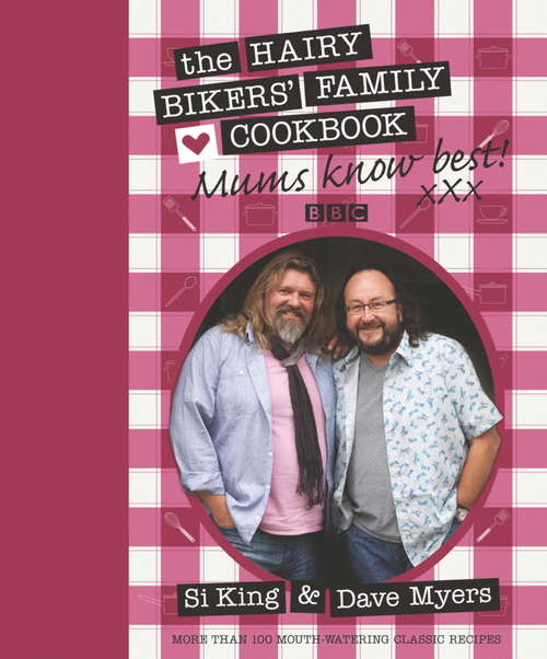 Book cover of Mums Know Best: The Hairy Bikers' Family Cookbook