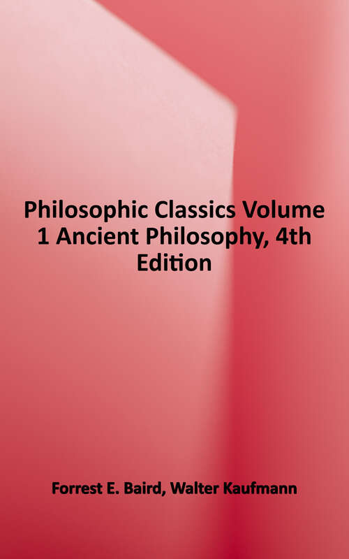 Book cover of Philosophic Classics: Ancient Philosophy (4)
