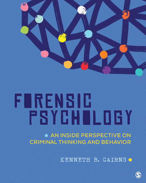 Book cover of Forensic Psychology: An Inside Perspective on Criminal Thinking and Behavior (First Edition)