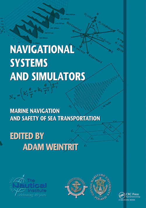 Book cover of Navigational Systems and Simulators: Marine Navigation and Safety of Sea Transportation (1)