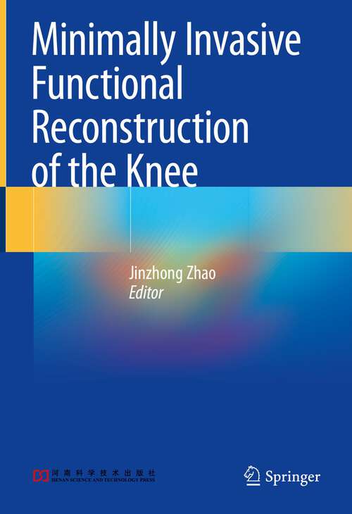 Book cover of Minimally Invasive Functional Reconstruction of the Knee (1st ed. 2022)