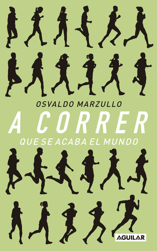 Book cover of A correr que se acaba el mundo