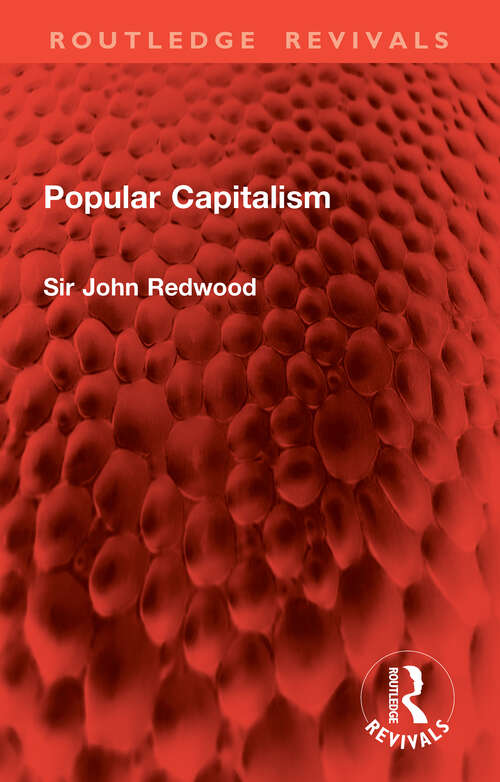 Book cover of Popular Capitalism (Routledge Revivals)