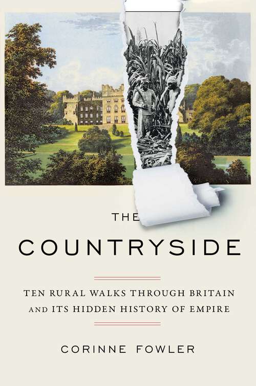Book cover of The Countryside: Ten Rural Walks Through Britain and Its Hidden History of Empire