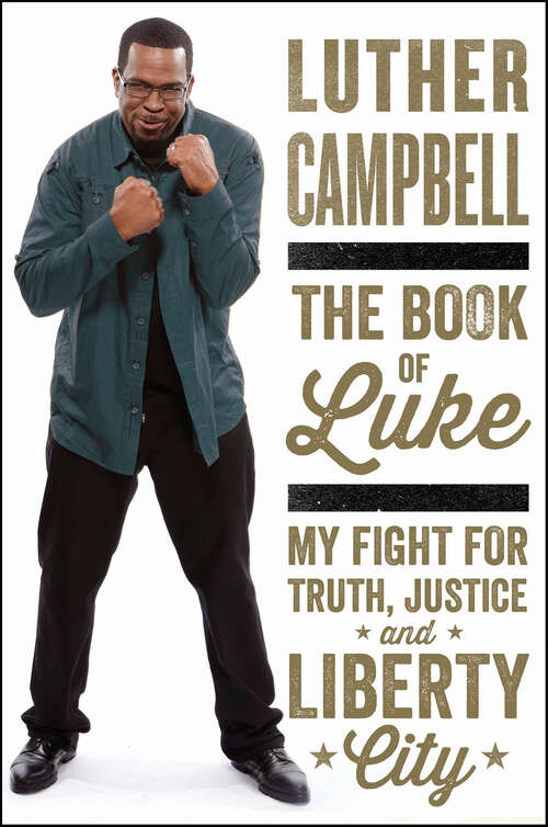 Book cover of The Book of Luke: My Fight for Truth, Justice, and Liberty City
