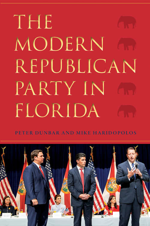 Book cover of The Modern Republican Party in Florida