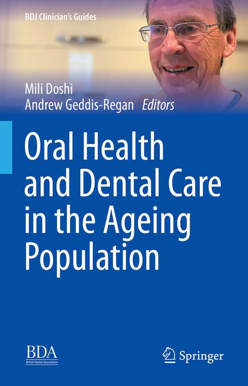 Book cover of Oral Health and Dental Care in the Ageing Population (1st ed. 2022) (BDJ Clinician’s Guides)