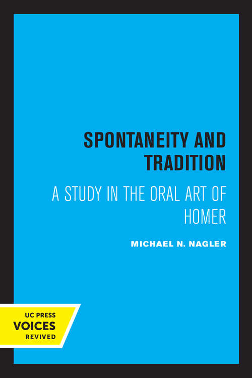 Book cover of Spontaneity and Tradition: A Study in the Oral Art of Homer