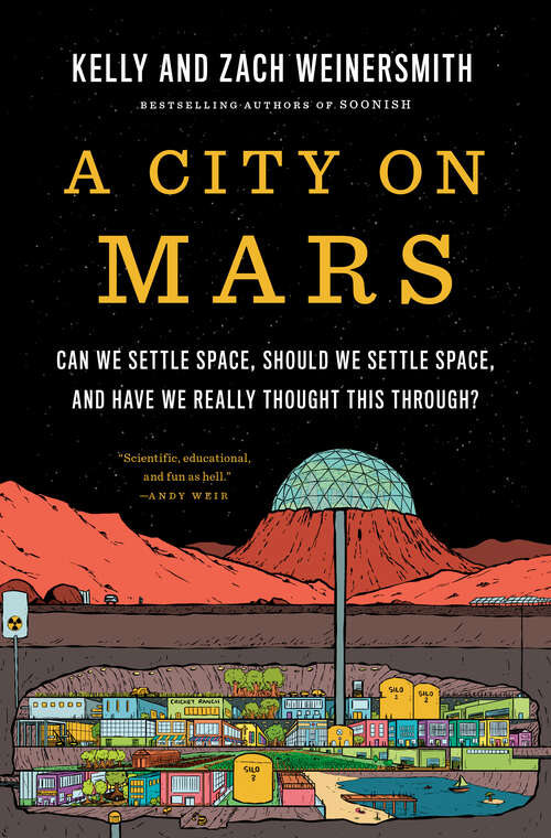 Book cover of A City on Mars: Can we settle space, should we settle space, and have we really thought this through?