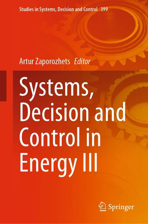 Book cover of Systems, Decision and Control in Energy III (1st ed. 2022) (Studies in Systems, Decision and Control #399)